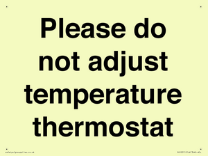 Please do not adjust temperature thermostat